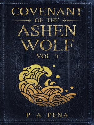 cover image of Covenant of the Ashen Wolf Volume 3